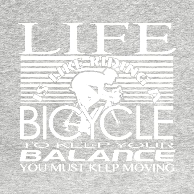 Life. Bicycle. Balance. by Aine Creative Designs